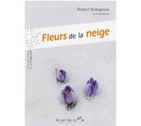 Fleurs de la neige Robert Bolognesi (Auteur)