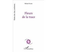 Fleurs de la trace - Richard Soudée - L'harmattan - broché - Poésie