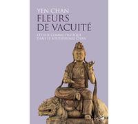 Fleurs de vacuité - L'étude comme pratique dans le bouddhisme chan