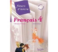 Fleurs d'encre - Français 4e - Livre élève format compact - Edition 2011