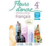 Fleurs d'encre Français 4e - Livre élève Edition 2023 - Françoise Carrier - Hachette Education - relié - Scolaire / Universitaire