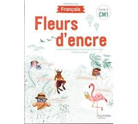Françoise Carrier et Chantal Bertagna – Fleurs d'encre Français CM1 – Livre élève – Édition 2020