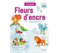 Fleurs d'encre Français CM2 - Livre élève Edition 2021 - Françoise Carrier - Hachette Education - broché - Scolaire / Universitaire