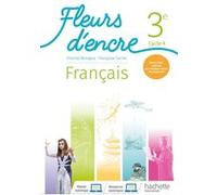 Fleurs d'encre Français cycle 4/ 3e - Livre élève Françoise Carrier-Nayrolles (Auteur), Stéphane Jougla (Auteur), Mélinée Simonot (Auteur), Chantal Bertagna (Auteur)