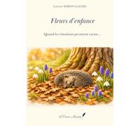 Fleurs d'enfance: Quand les émotions prennent racine