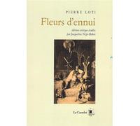Fleurs d'ennui - Pierre Loti - Le Carrelet Des Livres - broché - Roman