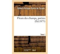 Fleurs Des Champs, Poésies - Tome 1