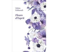 Fleurs d'Esprit - Zahra Eddaoudi - Du Pantheon Eds - broché - Poésie
