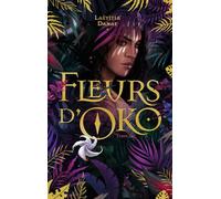 Fleurs d'Oko - livre 2 Laëtitia Danae (Auteur)