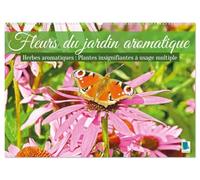 Fleurs du jardin aromatique (Calendrier mural 2027 DIN A2 vertical), CALVENDO calendrier mensuel: Herbes aromatiques - Plantes insignifiantes à usage multiple