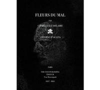Fleurs du mal Charles Baudelaire (Auteur), Antoine D' Agata (Auteur)