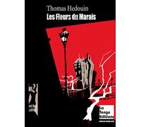 Fleurs du marais (Les) - Hedouin thomas - La Tengo - broché - Roman
