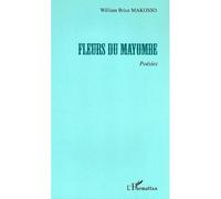 Fleurs du Mayombe Poésies - William Brice Makosso - L'harmattan - broché - Poésie