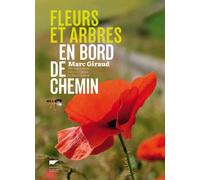 Fleurs Et Arbres En Bord De Chemin - Les Plantes Nous Voient, Sachons Les Regarder
