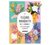 Fleurs et bouquets : 40 coloriages mystère