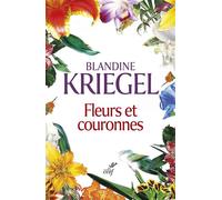Fleurs et couronnes - Blandine Kriegel - Cerf - broché - Essai