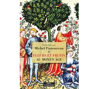 Fleurs et Fruits au Moyen Âge