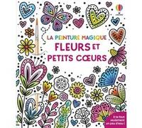 Fleurs et petits coeurs - La peinture magique - Dès 5 ans Emily Ritson (Illustration), Emily Ritson (Conception couverture ou illustration)