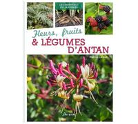 Fleurs, Fruits & Légumes D'antan