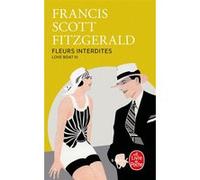 Fleurs interdites (Love Boat, Tome 3) Francis Scott Fitzgerald (Auteur), Nicole Tisserand (Traduction)
