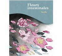Fleurs intestinales Vamille (Auteur)