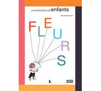 Fleurs - Nicolas Rouvière - Keribus - cartonné - Album jeunesse