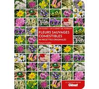 François Couplan – Fleurs sauvages comestibles – 40 recettes originales – Broché