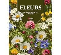 Fleurs: Sauvages, du jardin, d'intérieur