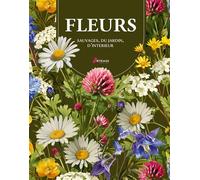 Fleurs Sauvages, du jardin, d'intérieur - Collectif - Artemis Eds - relié - Guide