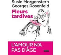 Fleurs tardives Susie Morgenstern (Auteur)