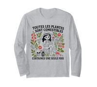 Fleurs Toxiques Humour Toutes Les Plantes sont comestibles Manche Longue