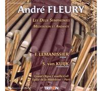 Fleury : Les Deux Symphonies-Méditation et Andante Lemanissier Orgue Cavaillé-Coll-la Madeleine Paris