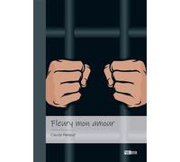 Fleury mon amour - Claude Renaud - Publibook - broché - Récit