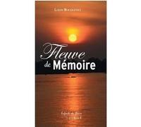 Fleuve de mémoire Louis Bocquenet (Auteur)