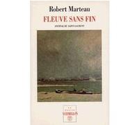 Fleuve sans fin Robert Marteau (Auteur), Richard Millet (Préface)