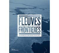 Fleuves frontières: La Guerre de l'eau aura-t-elle lieu ?