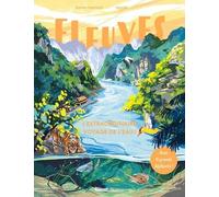 Fleuves - L'extraordinaire Voyage De L'eau !