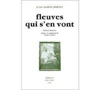 Fleuves qui s'en vont Juan Ramon Jimenez (Auteur), Claude Couffon (Edité par)