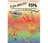 Flex-Ability Pops: Trumpet/Baritone T.C.: Solo-Duet-Trio-Quartet With Optional Accompaniment