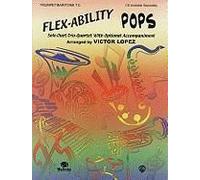 Flex-Ability Pops: Trumpet/Baritone T.C.: Solo-Duet-Trio-Quartet With Optional Accompaniment