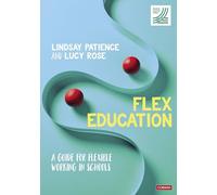 Flex Education: A guide for flexible working in schools