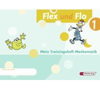 Flex und Flo 1. Trainingsheft – Baden-Württemberg, Berlin, Brandenburg ... – Diesterweg