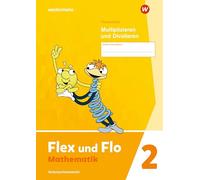 Flex und Flo 2. Themenheft Multiplizieren und Dividieren: Verbrauchsmaterial: Ausgabe 2021