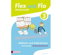 Flex und Flo 3 – Cahier thématique : Addition et soustraction – Matériel consommable – Édition 2014