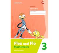 Flex und Flo 3. Themenheft Geometrie: Verbrauchsmaterial: Ausgabe 2021