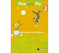 Flex Und Flo 3. Themenheft Multiplizieren Und Dividieren