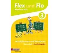 Flex Und Flo 3. Themenheft Multiplizieren Und Dividieren: Für Die Ausleihe