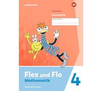 Flex und Flo 4. Themenheft Geometrie: Verbrauchsmaterial: Ausgabe 2021
