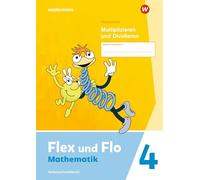 Flex und Flo 4. Themenheft Multiplizieren und Dividieren: Verbrauchsmaterial: Ausgabe 2021