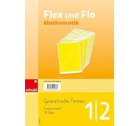 Flex und Flo Mathematik - Ausgabe Schweiz / Flex und Flo Ausgabe Schweiz: 1. Schuljahr / 10 Sätze Geometrische Formen (Flex und Flo Mathematik - Ausgabe Schweiz: 1. Schuljahr)
